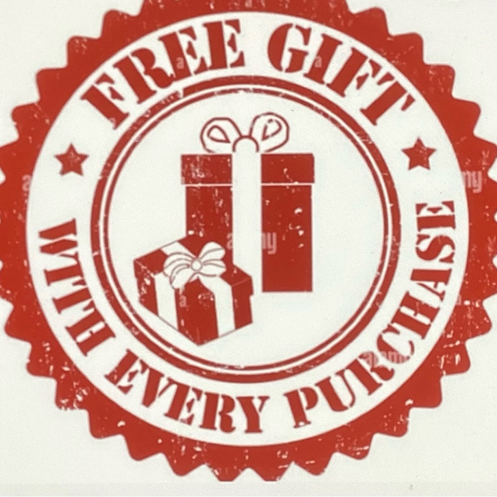 FREE GIFT WITH EVERY PURCHASE
